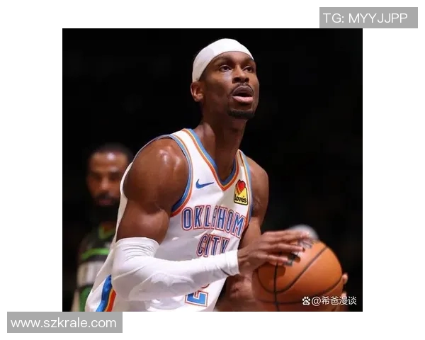 谢伊吉尔杰斯亚历山大如何引领球队走向胜利的秘诀与挑战分析 谢伊吉尔杰斯亚历山大如何引领球队走向胜利的秘诀与挑战分析