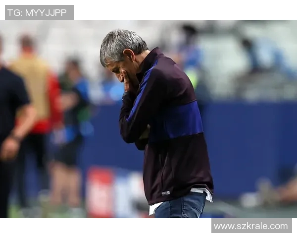 塞蒂恩执教之路回顾与未来展望:从巴萨到新挑战的心路历程 塞蒂恩执教之路回顾与未来展望:从巴萨到新挑战的心路历程